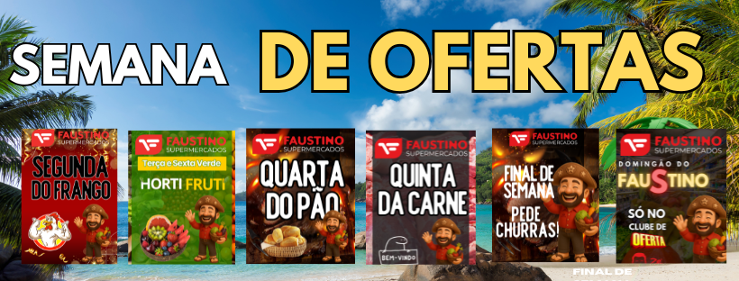 OFERTAS DA SEMANA FAUSTINO SUPERMERCADO